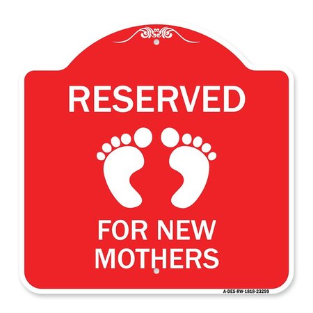 SIGNMISSION Pink Reserved Parking for New Mothers, Red & White Aluminum Sign, 18" x 18", RW-1818-23299 A-DES-RW-1818-23299